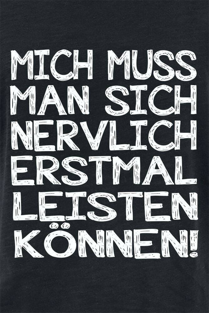 EMP "Mich muss man sich nervlich erstmal leisten können!" T-Shirt schwarz von Sprüche VIP-Rabatte