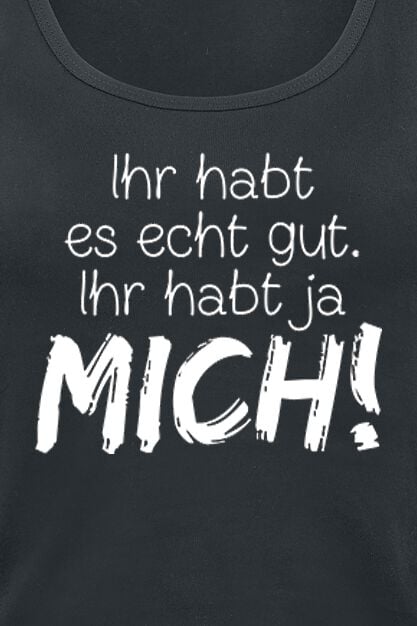 EMP "Ihr habt es echt gut" Top schwarz von Sprüche Fabrikverkauf